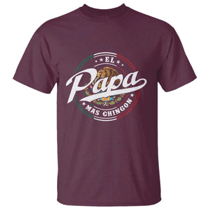 Funny El Papa Mas Chingon T Shirt Best Mexican Dad Father's Day TS11 Maroon Print Your Wear