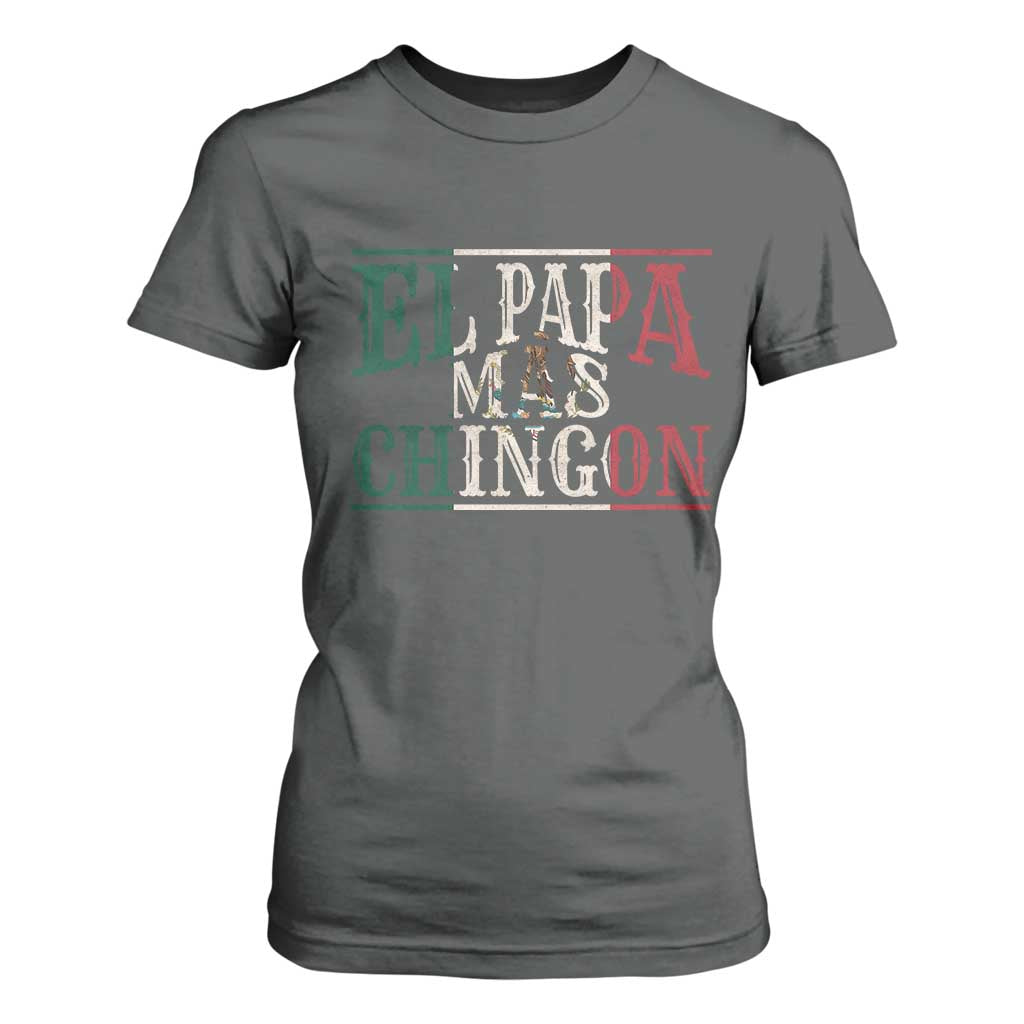 Funny El Papa Mas Chingon T Shirt For Women Best Mexican Dad Father's Day Mexican Flag TS11 Dark Heather Print Your Wear