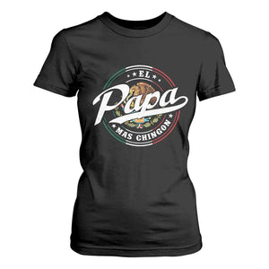 Funny El Papa Mas Chingon T Shirt For Women Best Mexican Dad Father's Day TS11 Black Print Your Wear