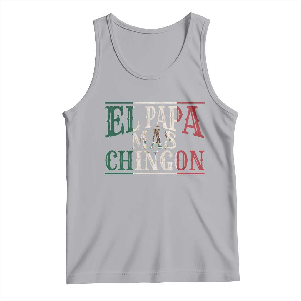 Funny El Papa Mas Chingon Tank Top Best Mexican Dad Father's Day Mexican Flag TS11 Athletic Heather Print Your Wear
