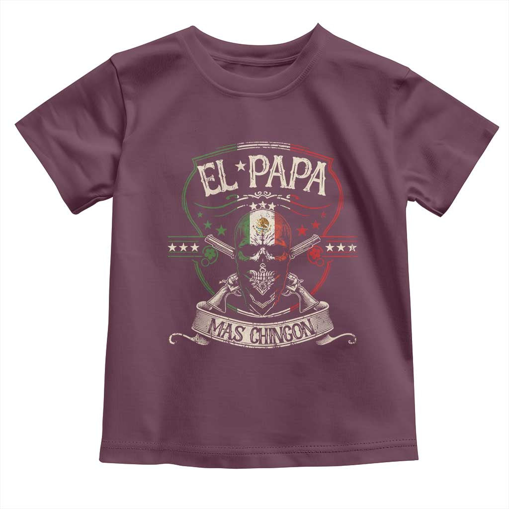 Funny El Papa Mas Chingon Toddler T Shirt Best Mexican Dad Father's Day Skull TS11 Maroon Print Your Wear