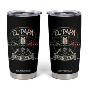 Funny El Papa Mas Chingon Tumbler Cup Best Mexican Dad Fathers Day Skull TS11 Black Print Your Wear