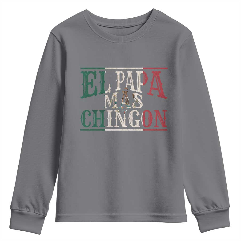 Funny El Papa Mas Chingon Youth Sweatshirt Best Mexican Dad Father's Day Mexican Flag TS11 Charcoal Print Your Wear