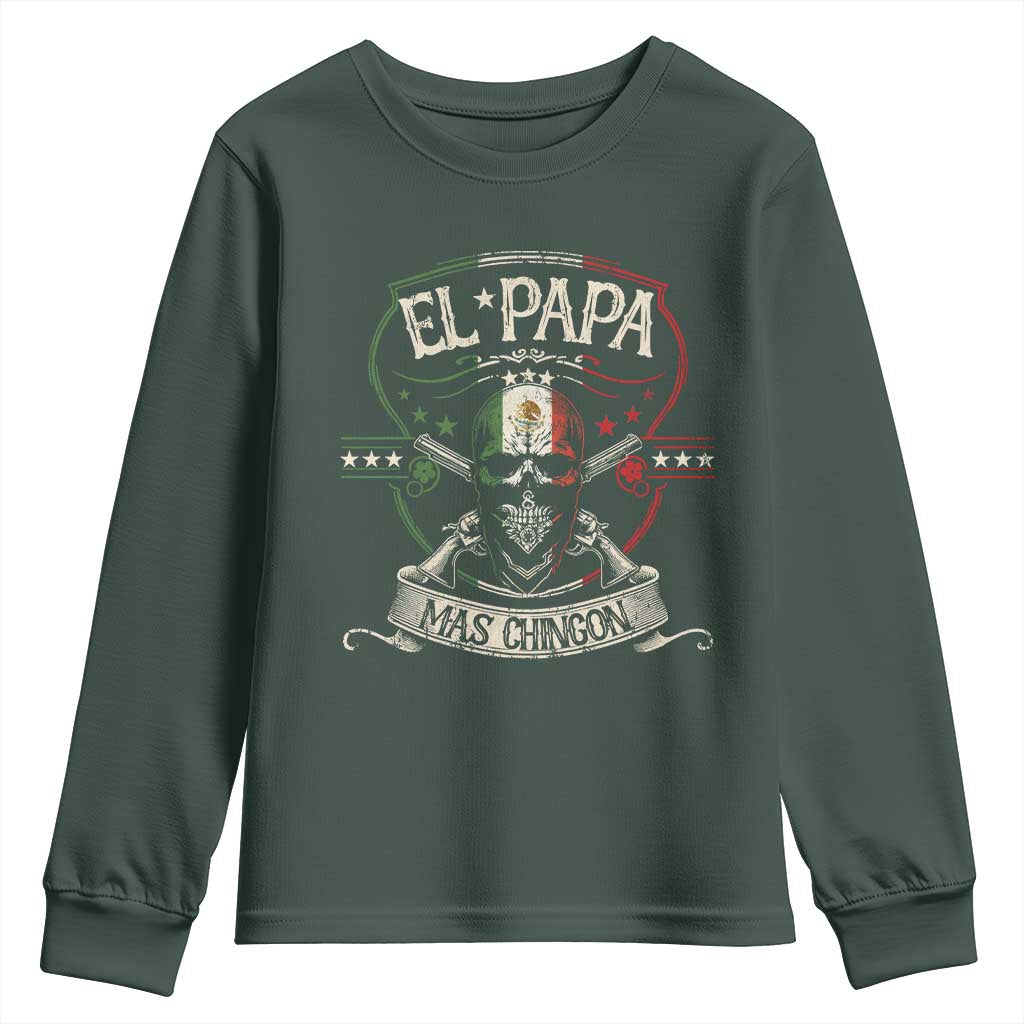 Funny El Papa Mas Chingon Youth Sweatshirt Best Mexican Dad Fathers Day Skull TS11 Dark Forest Green Print Your Wear