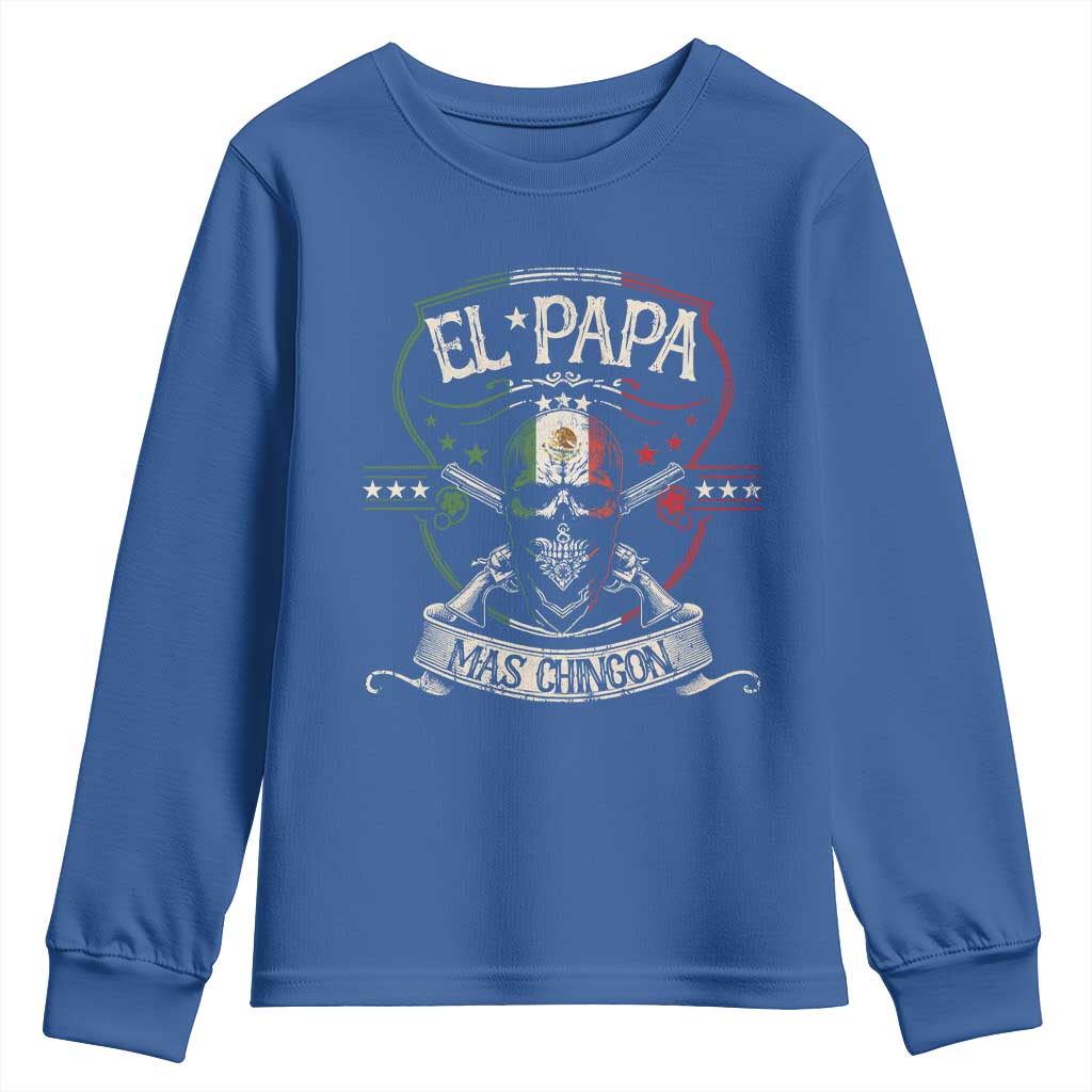 Funny El Papa Mas Chingon Youth Sweatshirt Best Mexican Dad Fathers Day Skull TS11 Royal Blue Print Your Wear