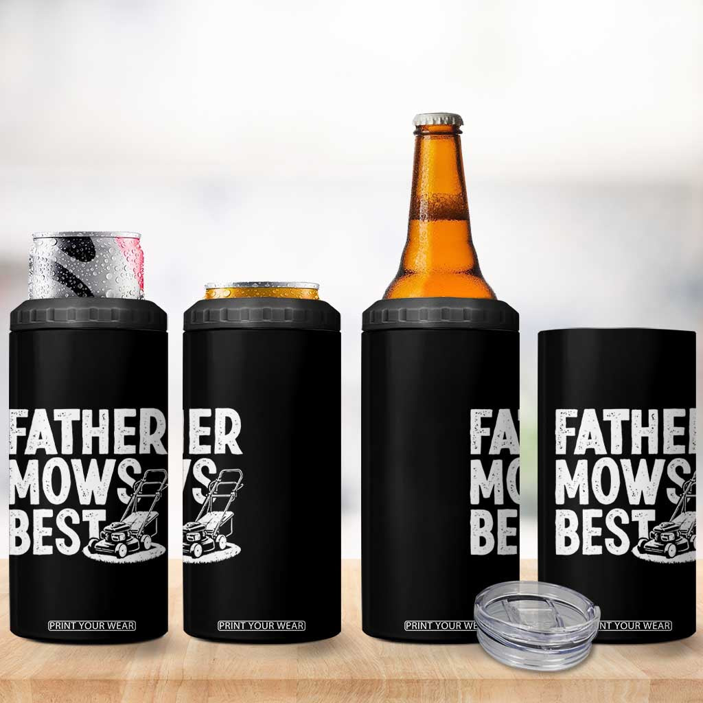 Funny Father Mows Best 4 in 1 Can Cooler Tumbler Fathers Day Dad Jokes Lawn Mowing TS11 Print Your Wear