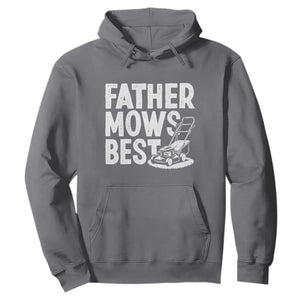 Funny Father Mows Best Hoodie Fathers Day Dad Jokes Lawn Mowing TS11 Charcoal Print Your Wear