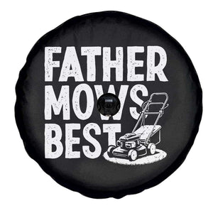 Funny Father Mows Best Spare Tire Cover Fathers Day Dad Jokes Lawn Mowing TS11 Print Your Wear