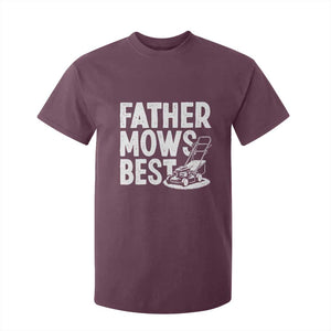 Funny Father Mows Best T Shirt For Kid Fathers Day Dad Jokes Lawn Mowing TS11 Maroon Print Your Wear