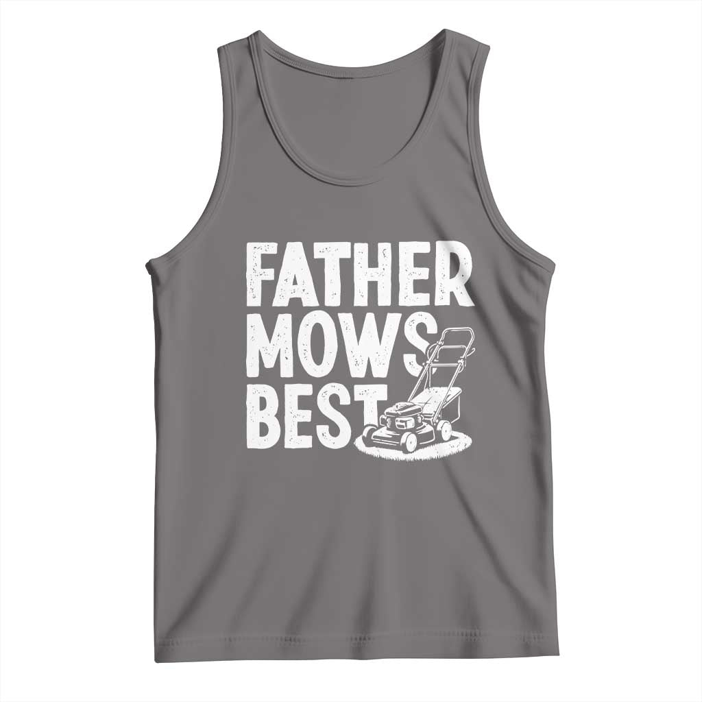 Funny Father Mows Best Tank Top Fathers Day Dad Jokes Lawn Mowing TS11 Deep Heather Print Your Wear