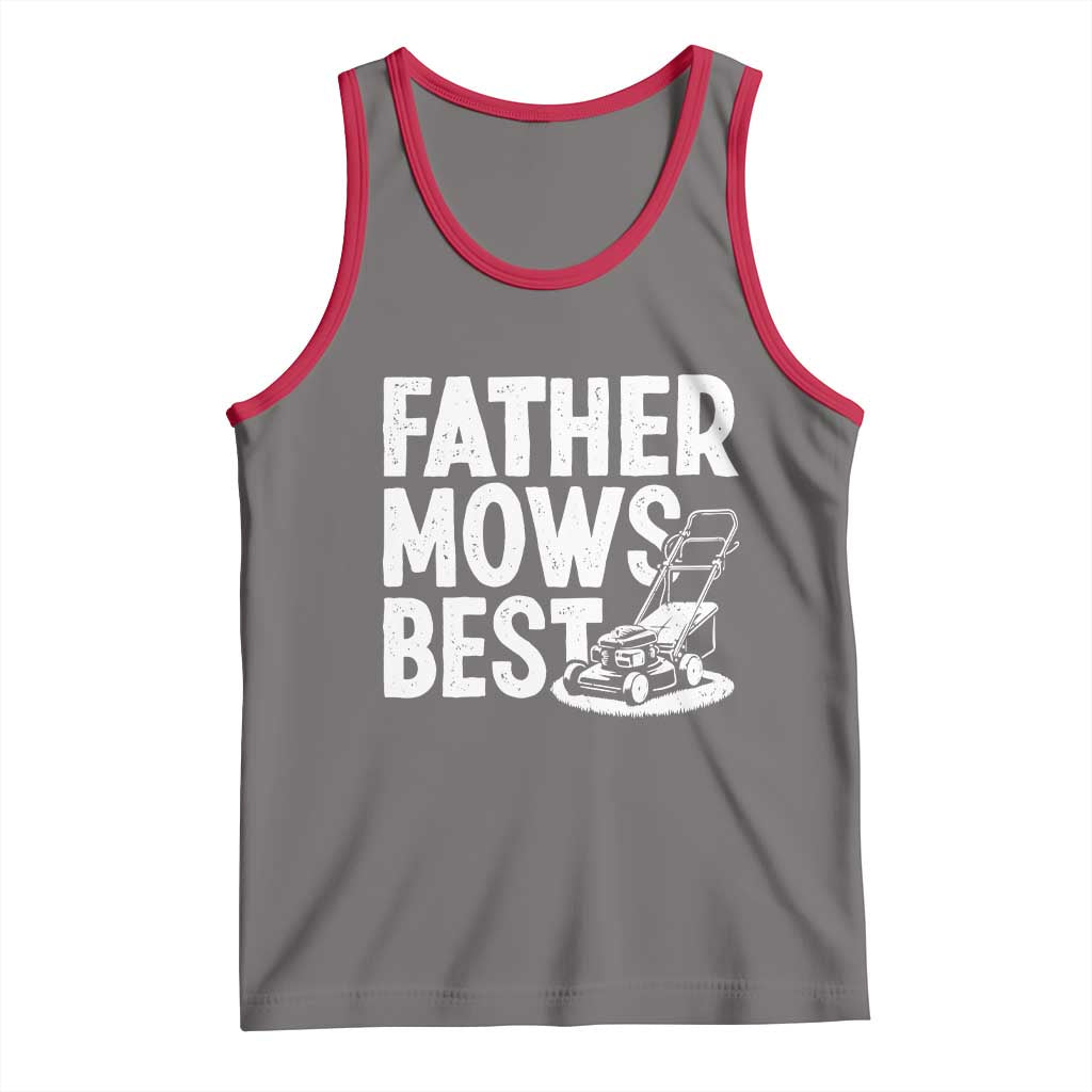 Funny Father Mows Best Tank Top Fathers Day Dad Jokes Lawn Mowing TS11 Deep Heather Red Print Your Wear