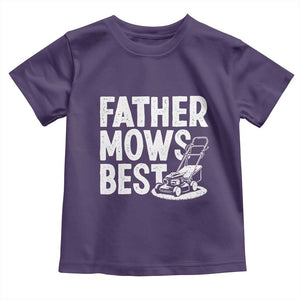 Funny Father Mows Best Toddler T Shirt Fathers Day Dad Jokes Lawn Mowing TS11 Purple Print Your Wear