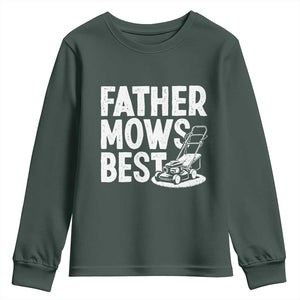 Funny Father Mows Best Youth Sweatshirt Fathers Day Dad Jokes Lawn Mowing TS11 Dark Forest Green Print Your Wear
