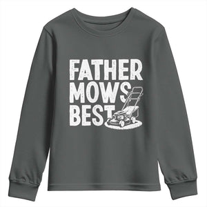 Funny Father Mows Best Youth Sweatshirt Fathers Day Dad Jokes Lawn Mowing TS11 Dark Heather Print Your Wear