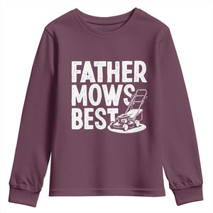 Funny Father Mows Best Youth Sweatshirt Fathers Day Dad Jokes Lawn Mowing TS11 Maroon Print Your Wear