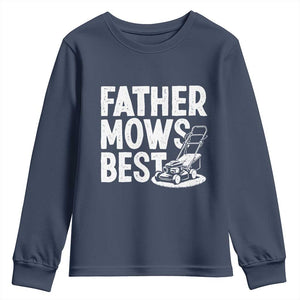 Funny Father Mows Best Youth Sweatshirt Fathers Day Dad Jokes Lawn Mowing TS11 Navy Print Your Wear