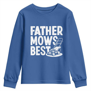 Funny Father Mows Best Youth Sweatshirt Fathers Day Dad Jokes Lawn Mowing TS11 Royal Blue Print Your Wear