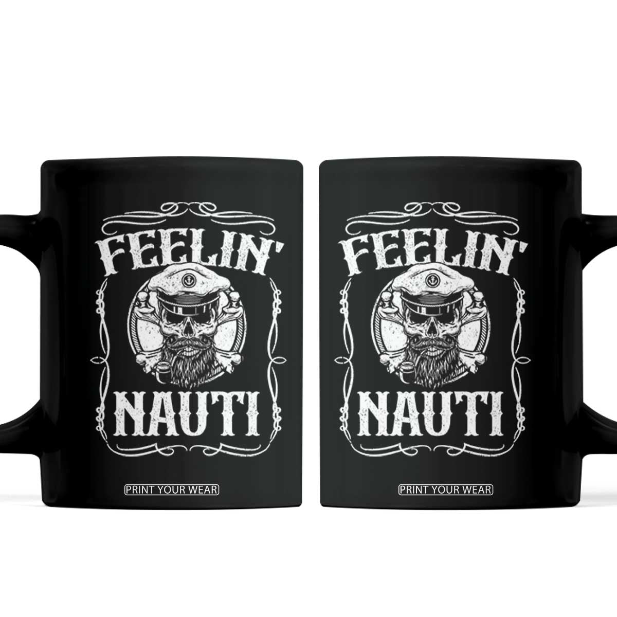Funny Feelin Nauti Coffee Mug Boat Captain Pontoon Sailing Sailor Skull TS11 Black Print Your Wear