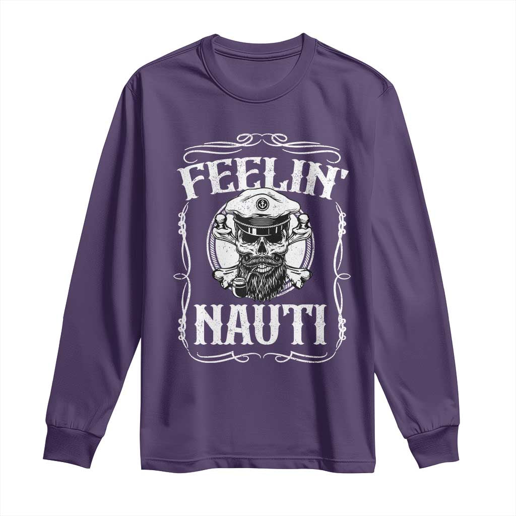 Funny Feelin Nauti Long Sleeve Shirt Boat Captain Pontoon Sailing Sailor Skull TS11 Purple Print Your Wear