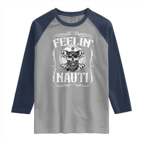 Funny Feelin Nauti Raglan Shirt Boat Captain Pontoon Sailing Sailor Skull TS11 Sport Gray Navy Print Your Wear