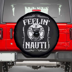 Funny Feelin Nauti Spare Tire Cover Boat Captain Pontoon Sailing Sailor Skull TS11 Black Print Your Wear
