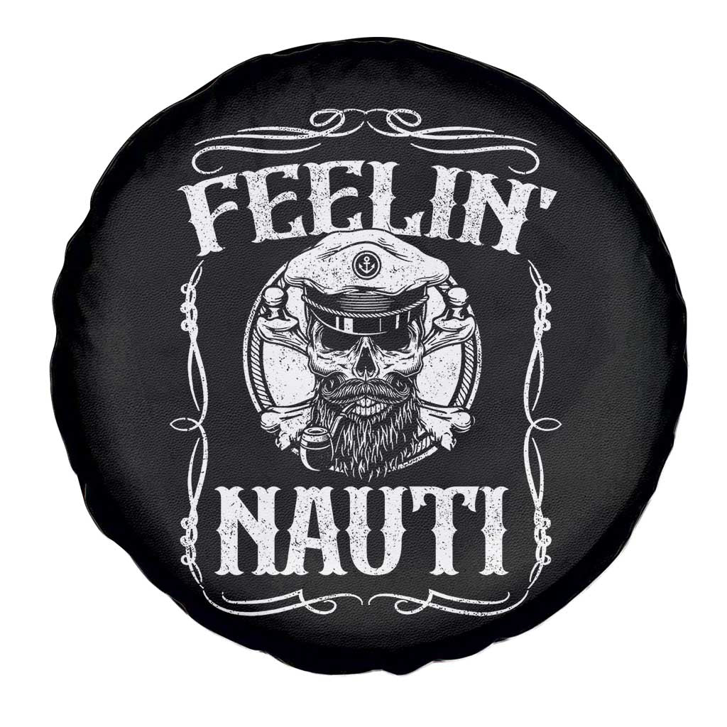Funny Feelin Nauti Spare Tire Cover Boat Captain Pontoon Sailing Sailor Skull TS11 Print Your Wear