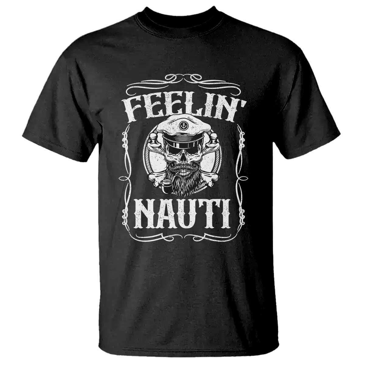 Funny Feelin Nauti T Shirt Boat Captain Pontoon Sailing Sailor Skull TS11 Black Print Your Wear