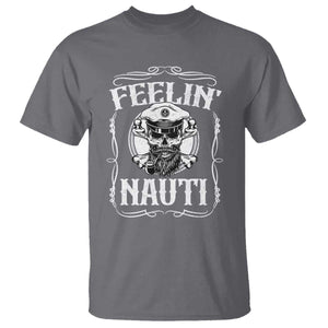 Funny Feelin Nauti T Shirt Boat Captain Pontoon Sailing Sailor Skull TS11 Charcoal Print Your Wear