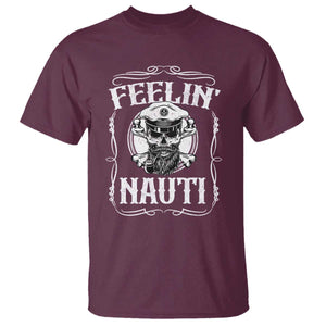 Funny Feelin Nauti T Shirt Boat Captain Pontoon Sailing Sailor Skull TS11 Maroon Print Your Wear