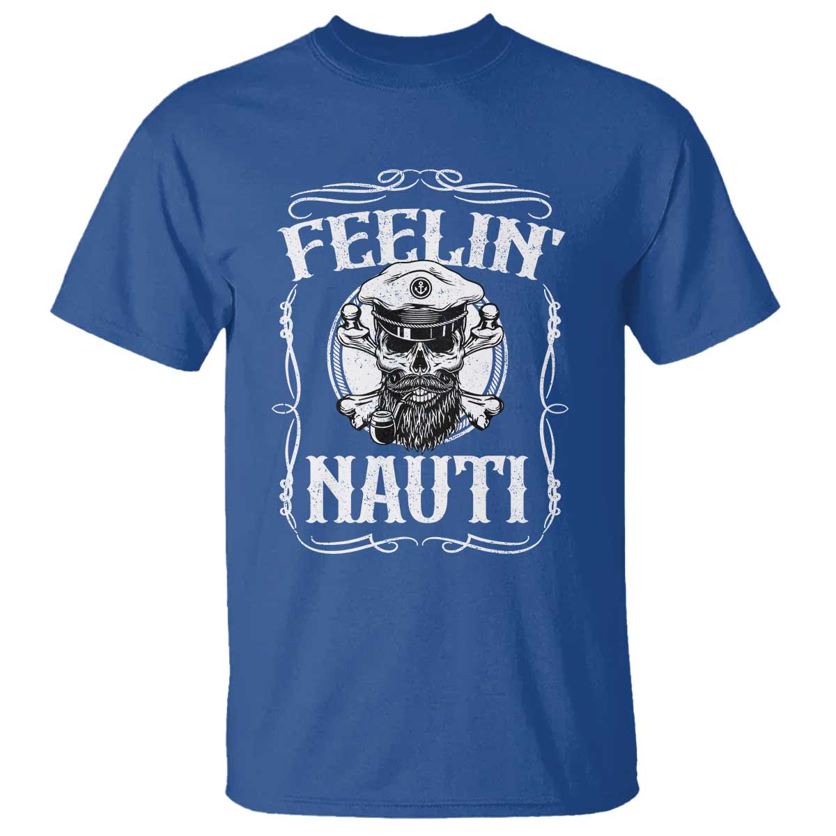 Funny Feelin Nauti T Shirt Boat Captain Pontoon Sailing Sailor Skull TS11 Royal Blue Print Your Wear