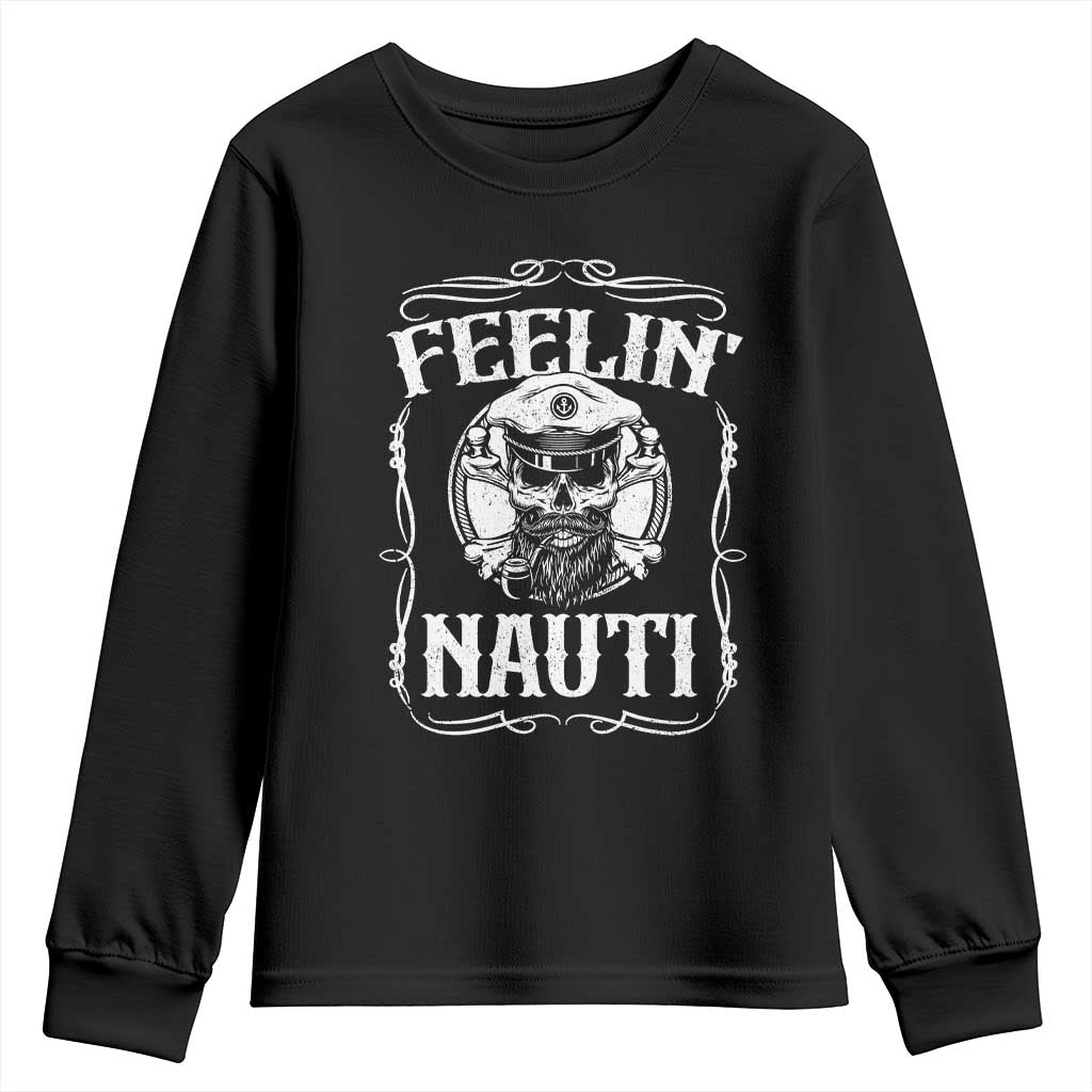 Funny Feelin Nauti Youth Sweatshirt Boat Captain Pontoon Sailing Sailor Skull TS11 Black Print Your Wear