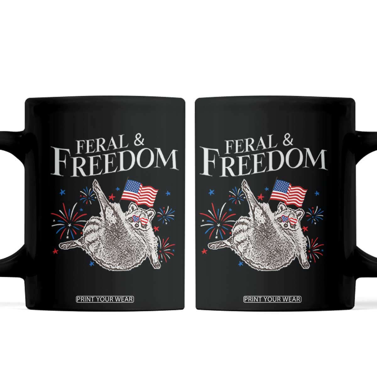 Funny Feral And Free Coffee Mug 4th of July Patriotic Raccoon With American Flag TS11 Black Print Your Wear