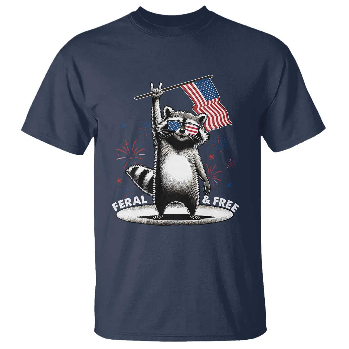 Funny Feral And Free T Shirt 4th of July Patriotic Raccoon With American Flag Fireworks TS11 Navy Print Your Wear