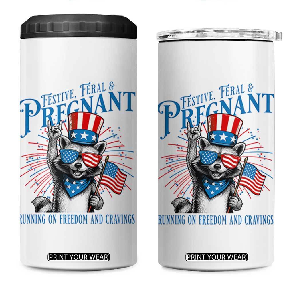 Funny Festive Feral and Pregnant 4 in 1 Can Cooler Tumbler Running On Freedom And Cravings 4th of July Maternity Raccoon TS11 One Size: 16 oz White Print Your Wear