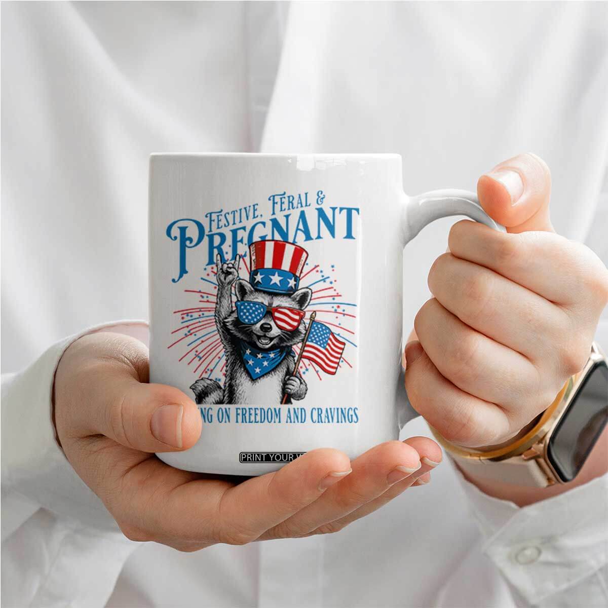 Funny Festive Feral and Pregnant Coffee Mug Running On Freedom And Cravings 4th of July Maternity Raccoon TS11 Print Your Wear