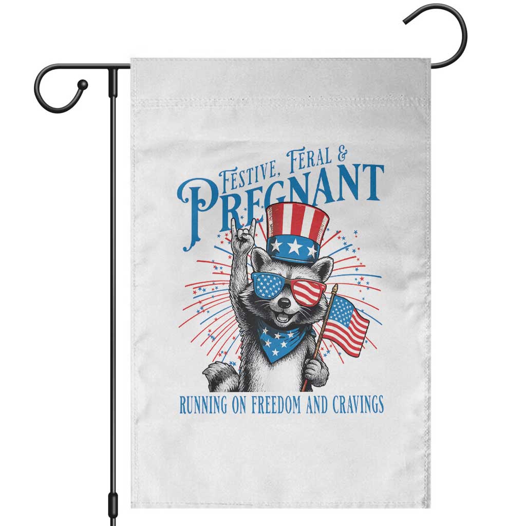 Funny Festive Feral and Pregnant Garden Flag Running On Freedom And Cravings 4th of July Maternity Raccoon TS11 White Print Your Wear