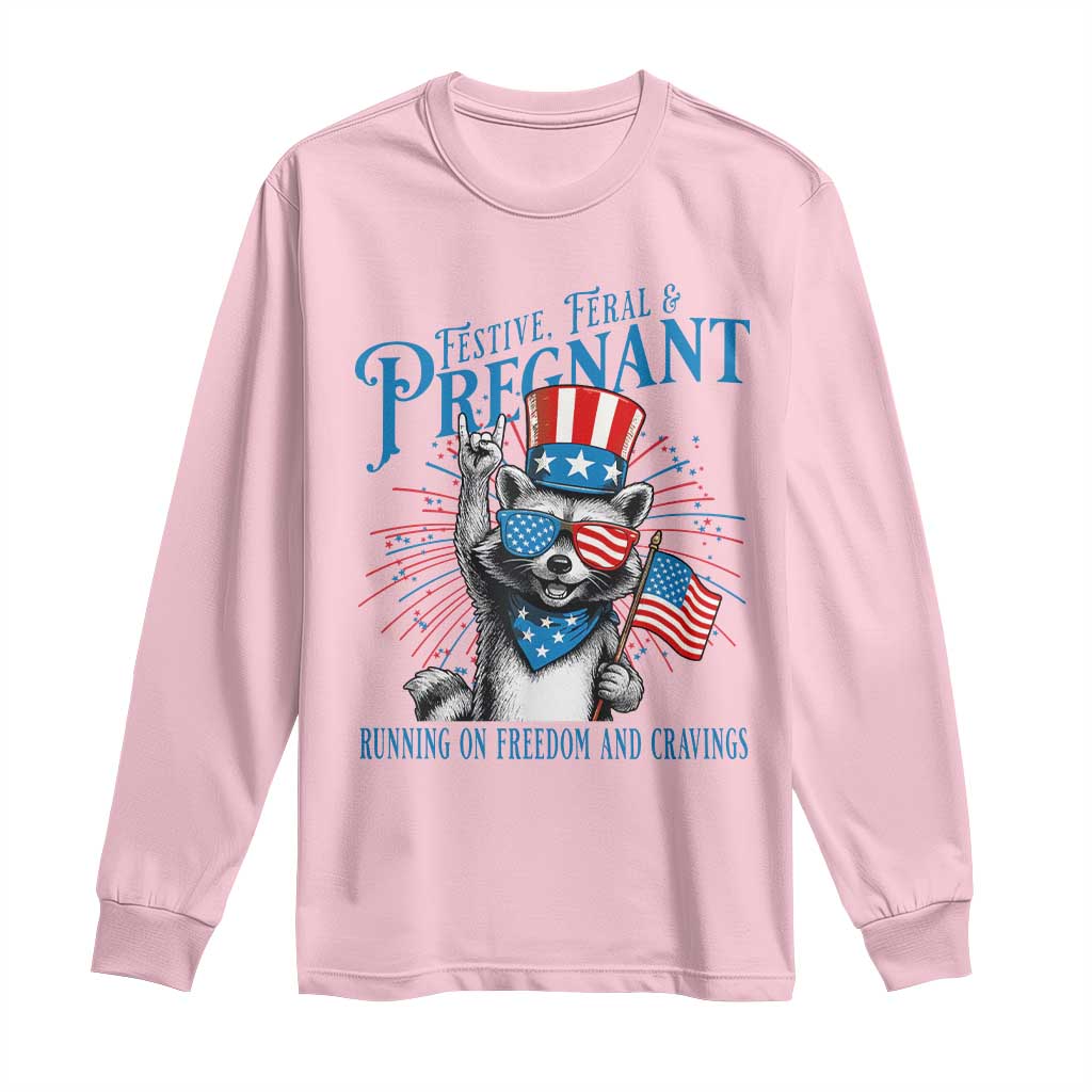 Funny Festive Feral and Pregnant Long Sleeve Shirt Running On Freedom And Cravings 4th of July Maternity Raccoon TS11 Light Pink Print Your Wear