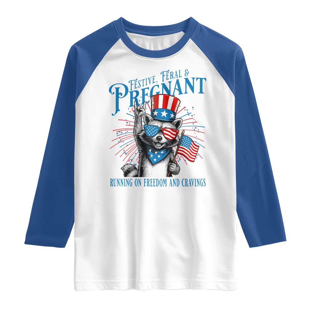 Funny Festive Feral and Pregnant Raglan Shirt Running On Freedom And Cravings 4th of July Maternity Raccoon TS11 White Royal Print Your Wear