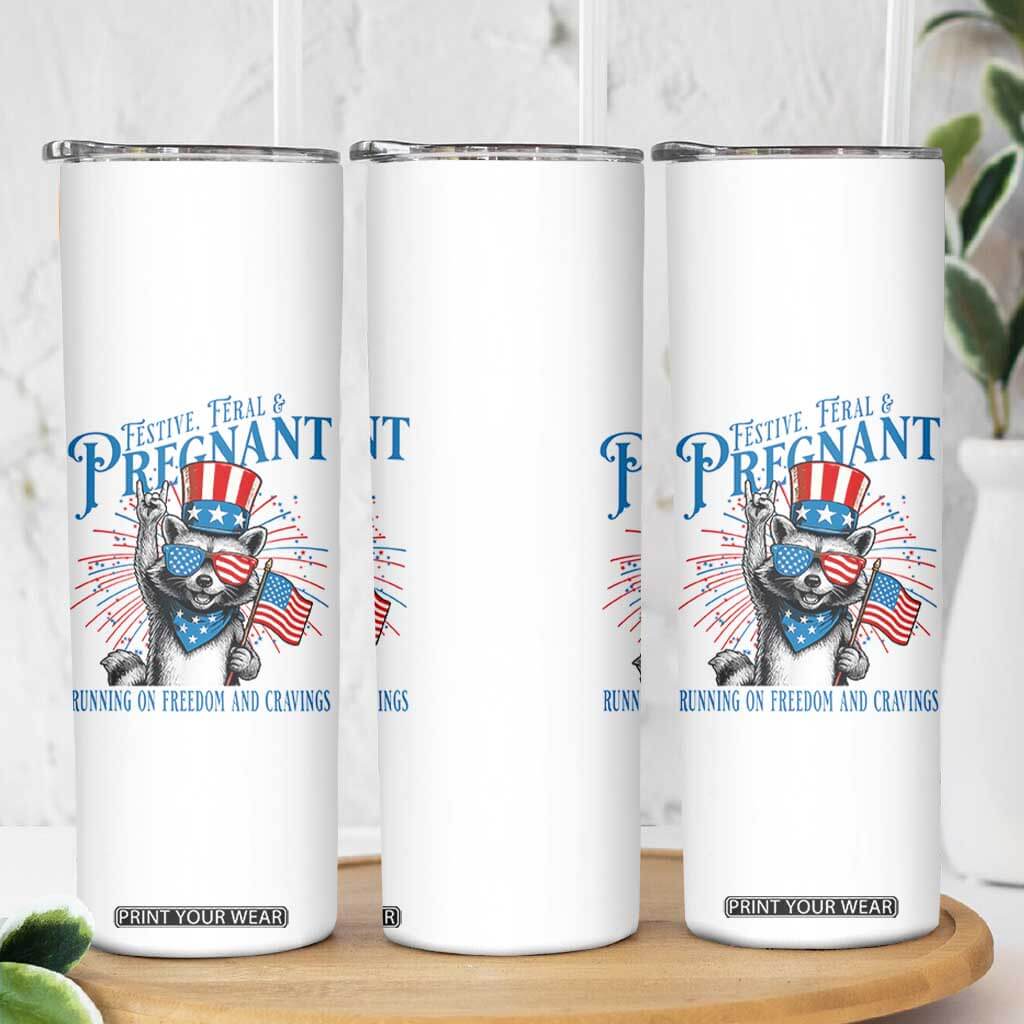 Funny Festive Feral and Pregnant Skinny Tumbler Running On Freedom And Cravings 4th of July Maternity Raccoon TS11 Print Your Wear