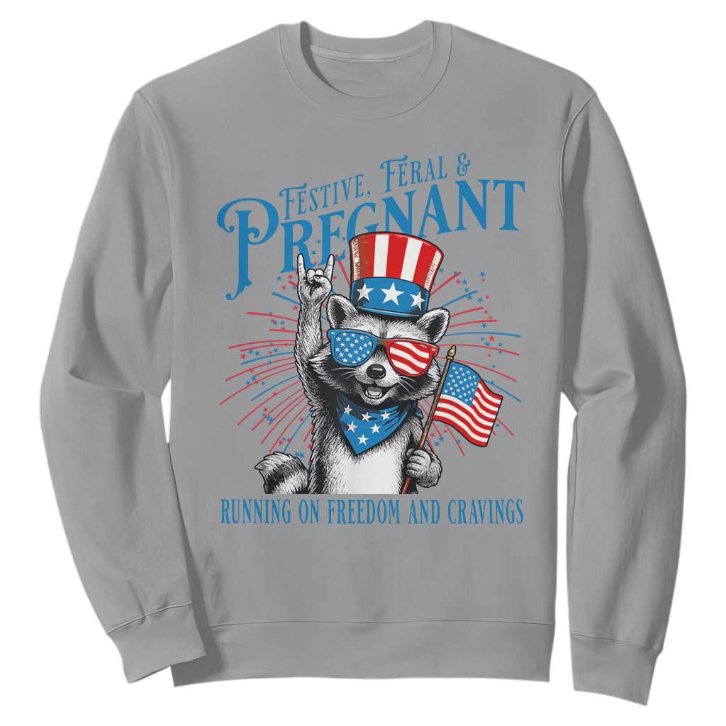 Funny Festive Feral and Pregnant Sweatshirt Running On Freedom And Cravings 4th of July Maternity Raccoon TS11 Sport Gray Print Your Wear