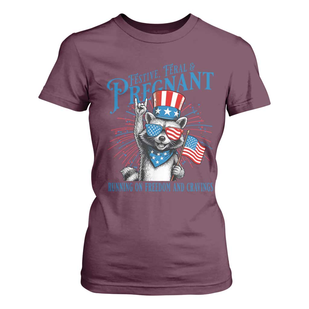 Funny Festive Feral and Pregnant T Shirt For Women Running On Freedom And Cravings 4th of July Maternity Raccoon TS11 Maroon Print Your Wear