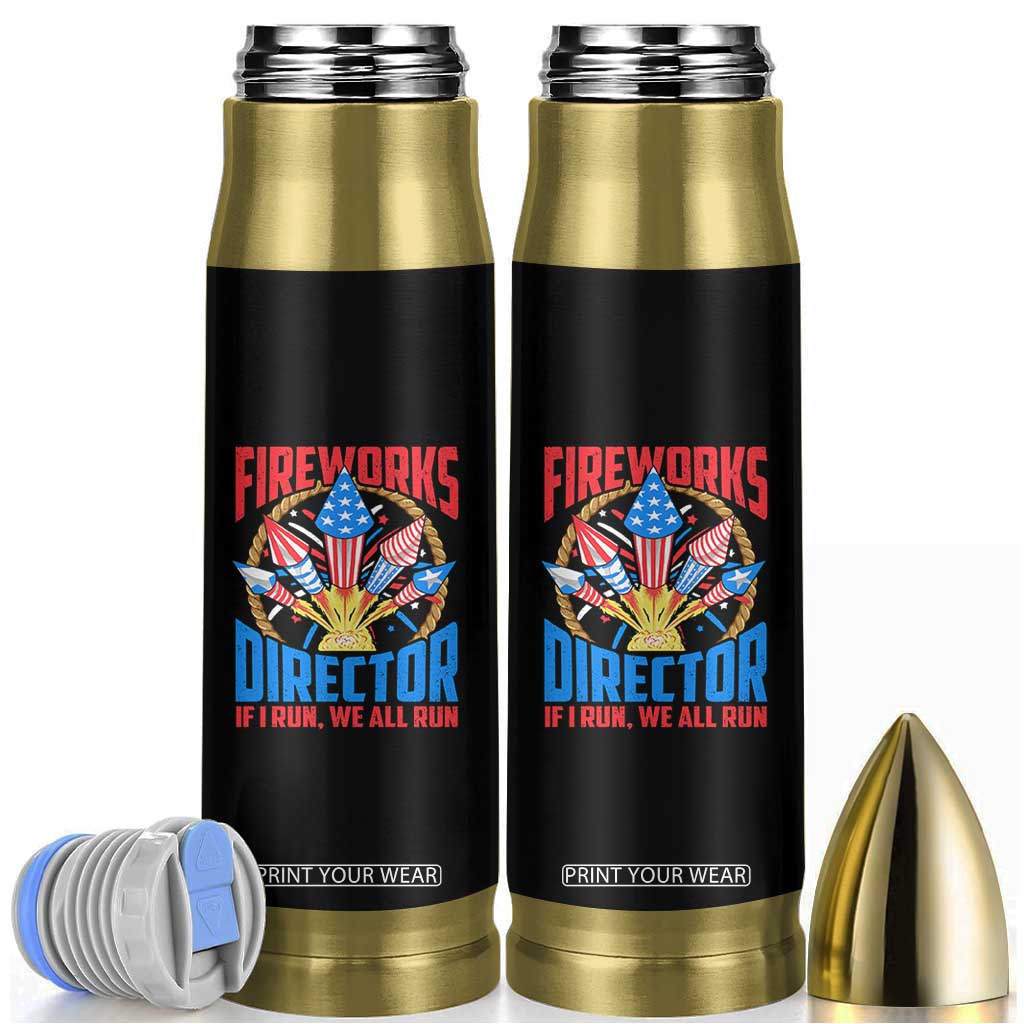 Funny Fireworks Director Bullet Tumbler If I Run We All Run 4th Of July Rocket American Flag TS11 Black Print Your Wear