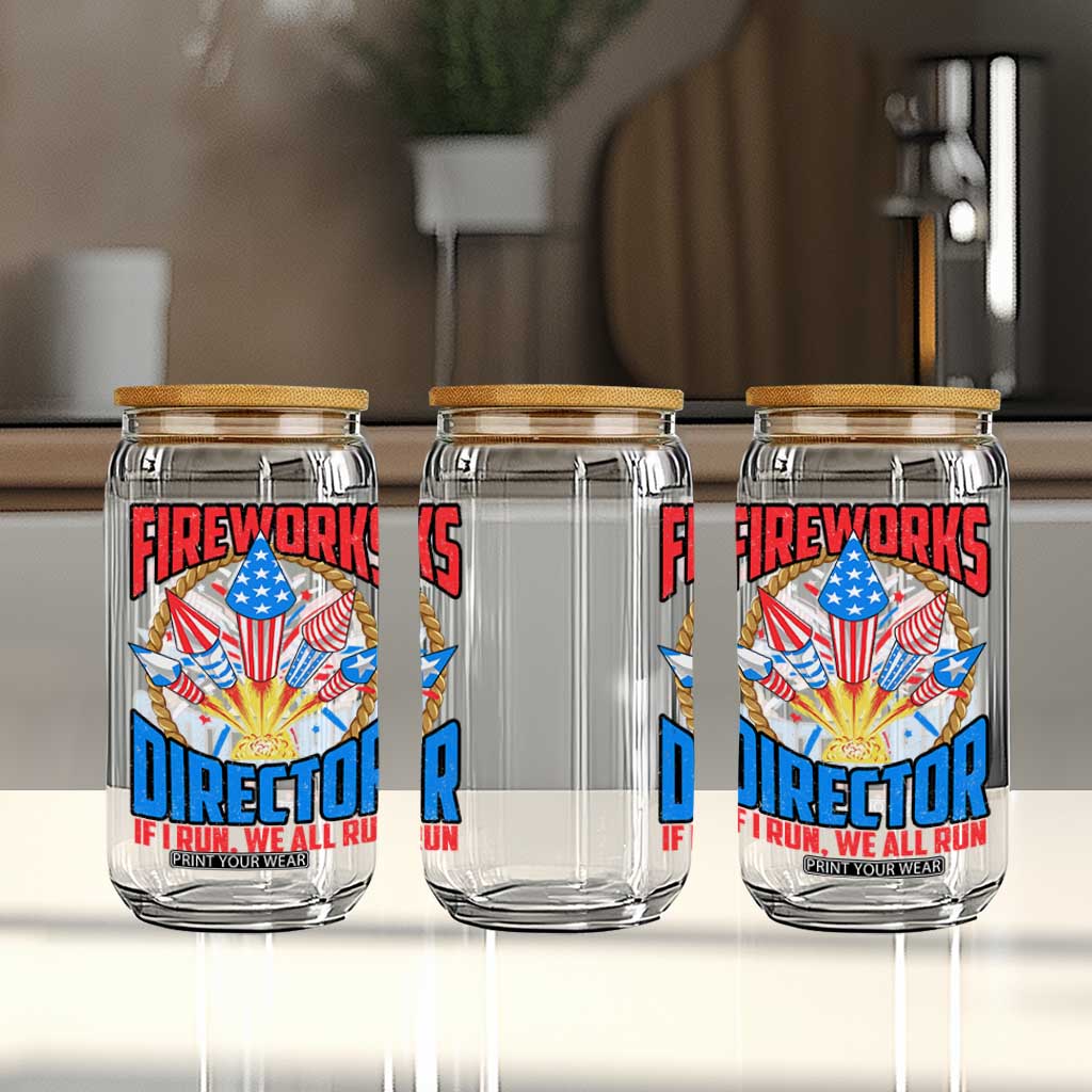 Funny Fireworks Director Glass Can If I Run We All Run 4th Of July Rocket American Flag TS11 Print Your Wear