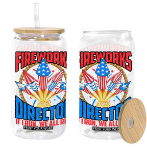 Funny Fireworks Director Glass Can If I Run We All Run 4th Of July Rocket American Flag TS11 Black Print Your Wear