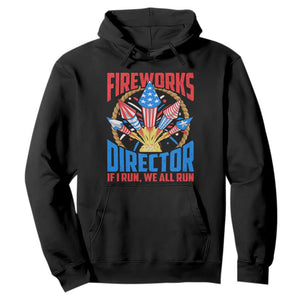 Funny Fireworks Director Hoodie If I Run We All Run 4th Of July Rocket American Flag TS11 Black Print Your Wear