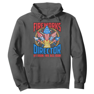 Funny Fireworks Director Hoodie If I Run We All Run 4th Of July Rocket American Flag TS11 Dark Heather Print Your Wear