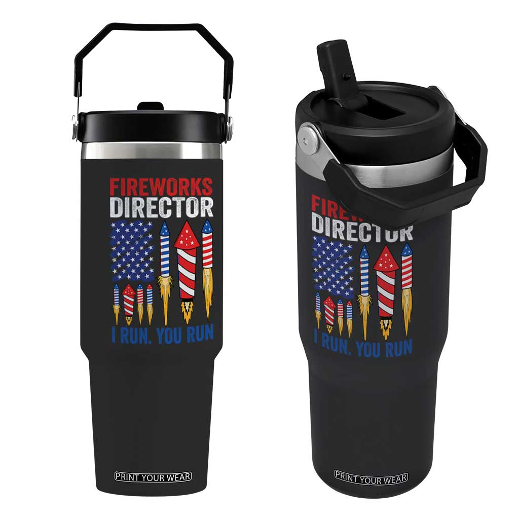 Funny Fireworks Director I Run You Run Flip Straw Tumbler 4th Of July American Flag TS11 One Size: 30 oz Black Print Your Wear