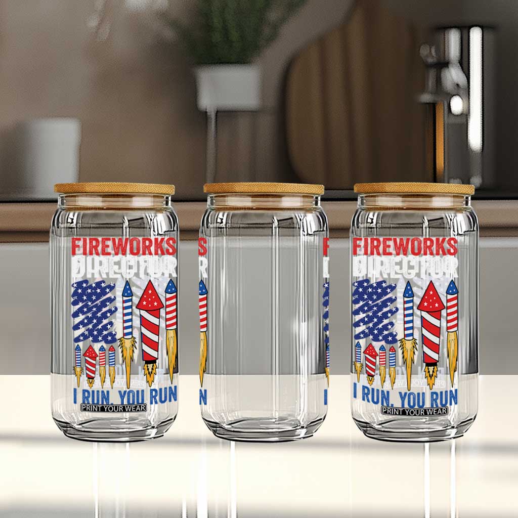 Funny Fireworks Director I Run You Run Glass Can 4th Of July American Flag TS11 Print Your Wear