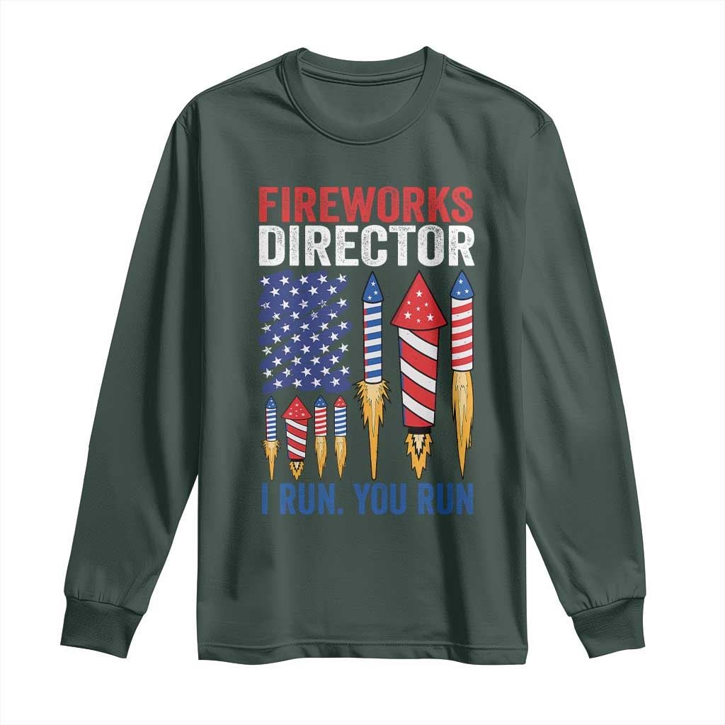 Funny Fireworks Director I Run You Run Long Sleeve Shirt 4th Of July American Flag TS11 Dark Forest Green Print Your Wear