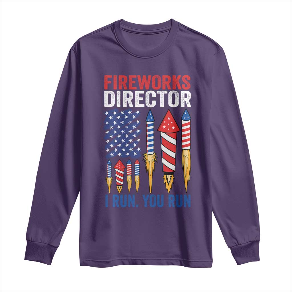 Funny Fireworks Director I Run You Run Long Sleeve Shirt 4th Of July American Flag TS11 Purple Print Your Wear